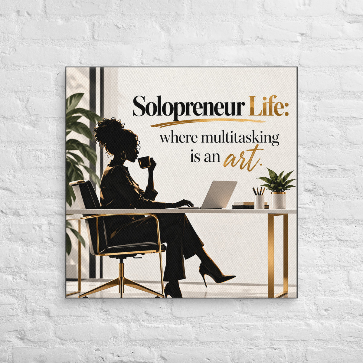 Solopreneur Life Wall Art Canvas Multitasking Art, Modern Decor, Inspirational Office Decor