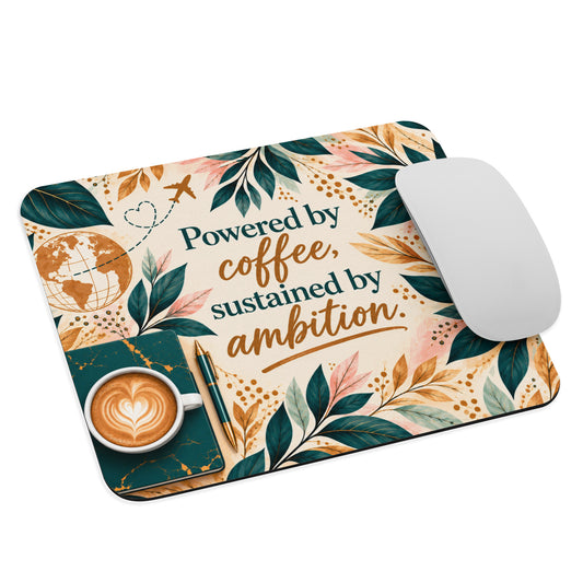 Coffee & Ambition Mouse pad,  Motivational Art for Work, Office, Student, Entrepreneur